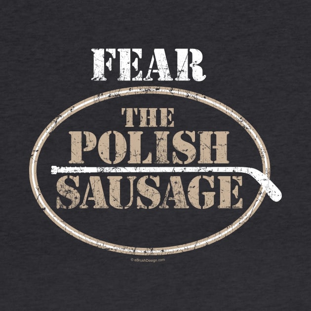 Fear the Polish Sausage (Hockey) by eBrushDesign